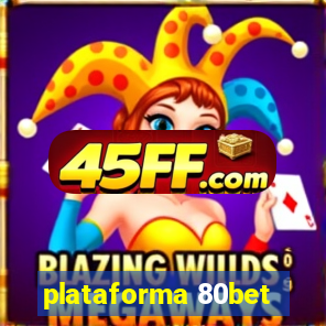 plataforma 80bet